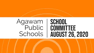 August 26, 2020 - School Committee Meeting