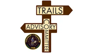 Franklin Township Trails Advisory Committee Virtual Meeting April 14, 2021