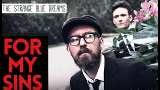 The Strange Blue Dreams - For My Sins