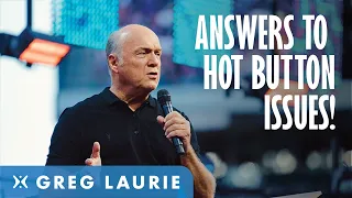 Hot Button Issues (With Greg Laurie)