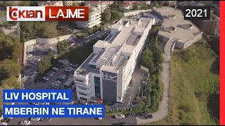 LIV Hospital mberrin ne Tirane |Lajme - News