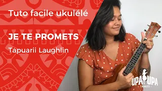 Tuto facile de ukulele "Je te promets" de Tapuarii Laughlin