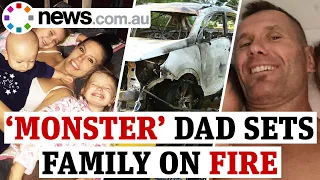 Brisbane car fire: 'Monster' dad sets entire family alight