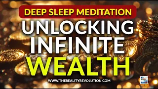 Deep Sleep Meditation - Unlocking Infinite Wealth