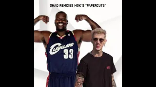 Mgk Papercuts remix by Shaq 😂😂