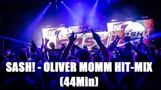 SASH!  -  Oliver Momm Hit Mix (44 Minutes)