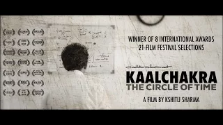 Kaalchakra (The Circle of Time) - Award Winning Time Travel Film