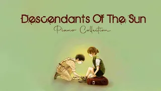 ⌈ Piano OST Playlist ⌋  태양의 후예 Descendants of the Sun OST |전곡 피아노 모음 - Kdrama Piano Cover