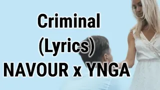 NAVOUR x YNGA - Criminal (Lyrics) | Thrace Music | Raky Tracks