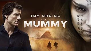 The Mummy Movie || Tom Cruise, Annabelle Wallis, Sofia Boutella ||  The Mummy Movie Full FactsReview