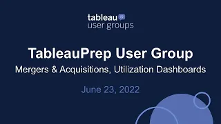 Tableau Prep Tableau User Group - June 23, 2022