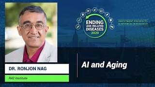 Ronjon Nag | AI and Aging at Ending Age-Related Diseases 2020