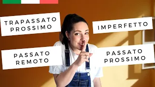 ITALIAN PAST TENSES EXPLAINED: Passato Prossimo, Imperfetto, Trapassato Prossimo, and Passato Remoto