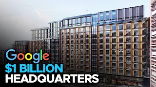 Inside Google's $1 Billion UK Headquarters