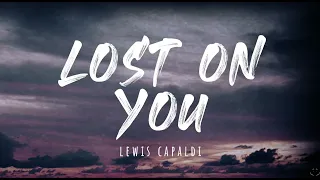 Lewis Capaldi - Lost On You (Lyrics) 1 Hour