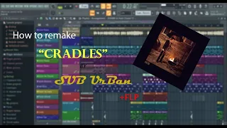 How to Remake "Cradles by Sub Urban" with Stock Plugins +Free FLP(FL Studio 20 Tutorial)