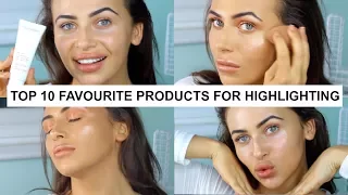 MY FAVOURITE HIGHLIGHTER! TOP 10 PRODUCTS FOR GLOW