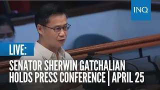 LIVE: Senator Sherwin Gatchalian holds press conference | April 25