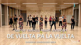 DE VUELTA PA LA VUELTA by Daddy Yankee, Marc Anthony│Zumba Fitness®│Zumbalicious Crew