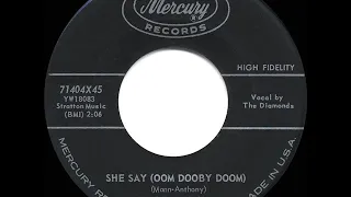 1959 HITS ARCHIVE: She Say (Oom Dooby Doom) - Diamonds