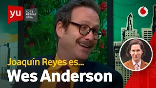 🙋‍♂️ Wes Anderson: "Hay gente que da muchísimo asco", by Joaquín Reyes