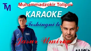 Jasur Umirov - Toshingni ter Karaoke (version) | Жасур Умиров - Тошингни тер Караоке (версия)