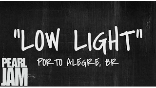 Low Light - Live in Porto Alegre, Brazil (11/11/2011) - Pearl Jam Bootleg