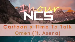 [1 HOUR] Cartoon x Time To Talk - Omen (Ft. Asena) [NCS10 Release] | 1 hour infinity mix | NCS Music