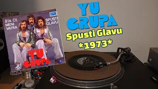 YU Grupa – Spusti Glavu *1973* /// *vinyl rip*