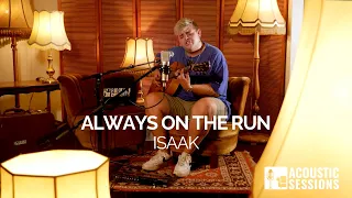 ISAAK - Always on the run | Acoustic Sessions