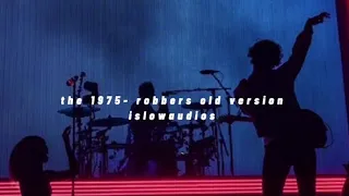 the 1975- robbers old version slowed and reverb