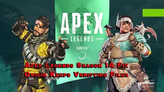 Apex legends season 14 Fix Varifiyng game file again and again | Origin Keeps Verifying Files