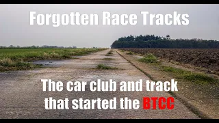 Forgotten Race Tracks - RAF Fersfield - Where the BTCC began...Sort of