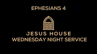 Jesus House Wednesday PM (4/24/24) | Pastor Clinton Berry | Ephesians 4