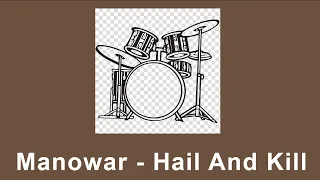 Hail And Kill - Manowar - Drum Cover