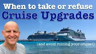 When Should You Take Or Refuse A Cruise Upgrade? 8 Ways They Could Ruin Your Cruising Vacation