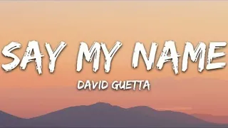 [1 Hour] David Guetta - Say My Name (Lyrics) ft. Bebe Rexha, J Balvin