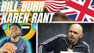 🇬🇧BRIT Reacts To BILL BURR KAREN RANT!