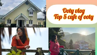 OOTY  | Cafes or Restaurants of Ooty | Ooty homestay  | Ooty's oldest tea and chocolate factory