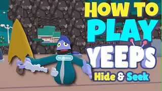 How to Play Yeeps: Hide & Seek (Tips for a Fast Start)