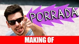 MAKING OF - PORRADA