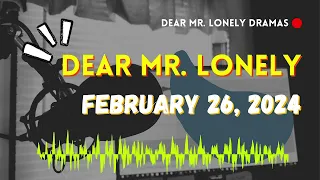 Dear Mr Lonely - February 26, 2024