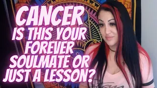 Cancer 💖~ Is This Your Forever Soulmate Or Just A Lesson? ~ (🔥🌟GORGEOUS EXTENDED MUST WATCH!!🌟🔥)