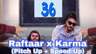 36 - Raftaar  Ft. Karma (Pitch Up + Speed Up) | HARD DRIVE VOL. 1 | 2k22