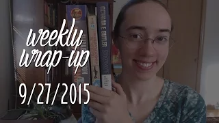 Weekly Wrap-Up | September 27, 2015 #booktubesff