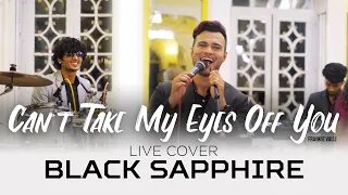 Black Sapphire - Can't Take My Eyes Off You | Frankie Valli | LIVE Cover | Goan Band