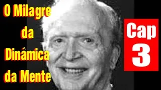 Joseph Murphy O Milagre Da Dinâmica Da Mente Parte 3 - Cap 3 Qual é o Grande Engano?