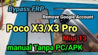 Poco X3 / X3Pro Bypass FRP MIUI 13 | Remove Google Account Tanpa PC