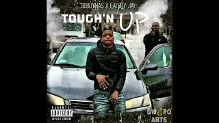 130BoyNas feat. Fatboy Jay - "Tough’N Up" (Official Audio)