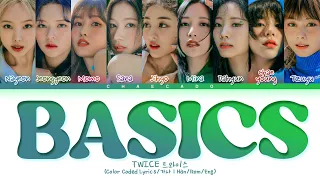 TWICE Basics Lyrics 트와이스 베이직스 가사 | BETWEEN 1&2 - Talk that Talk | Color Coded | Han/Rom/Eng